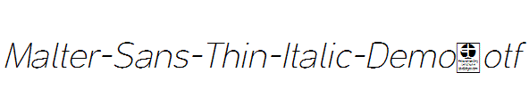 Malter-Sans-Thin-Italic-Demo.otf