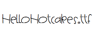 HelloHotcakes.ttf