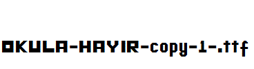 OKULA-HAYIR-copy-1-.ttf