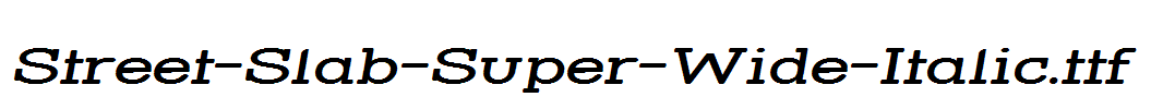 Street-Slab-Super-Wide-Italic.ttf