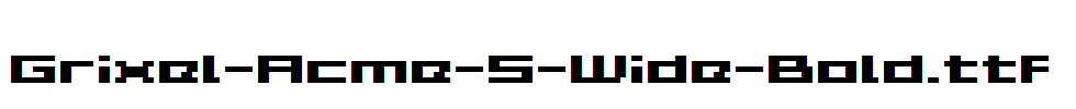 Grixel-Acme-5-Wide-Bold.ttf