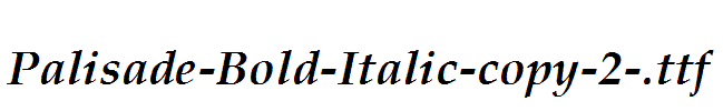 Palisade-Bold-Italic-copy-2-.ttf