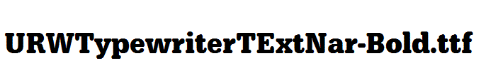 URWTypewriterTExtNar-Bold.ttf