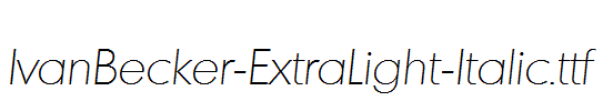 IvanBecker-ExtraLight-Italic.ttf