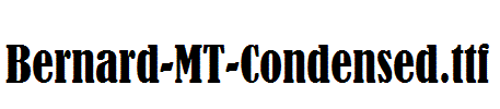 Bernard-MT-Condensed.ttf