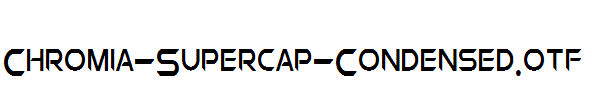 Chromia-Supercap-Condensed.otf