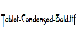 Tablet-Condensed-Bold.ttf