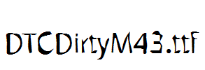 DTCDirtyM43.ttf