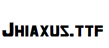 Jhiaxus.ttf