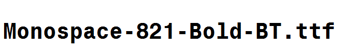 Monospace-821-Bold-BT.ttf