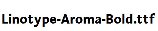 Linotype-Aroma-Bold.ttf