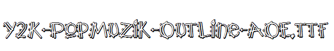 Y2K-PopMuzik-Outline-AOE.ttf