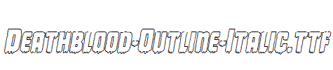 Deathblood-Outline-Italic.ttf