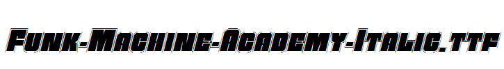 Funk-Machine-Academy-Italic.ttf