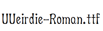 UUeirdie-Roman.ttf