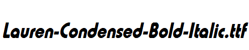 Lauren-Condensed-Bold-Italic.ttf