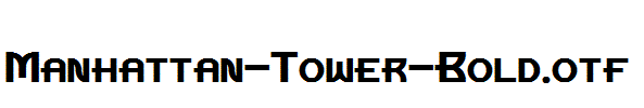 Manhattan-Tower-Bold.otf