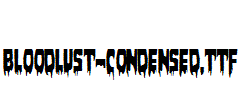 Bloodlust-Condensed.ttf