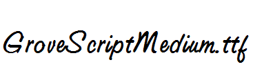 GroveScriptMedium.ttf