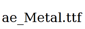 ae_Metal.ttf