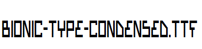 Bionic-Type-Condensed.ttf