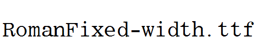 RomanFixed-width.ttf