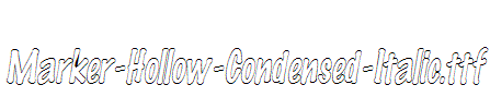 Marker-Hollow-Condensed-Italic.ttf