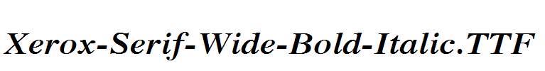 Xerox-Serif-Wide-Bold-Italic.ttf