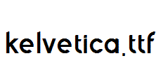 Kelvetica.ttf