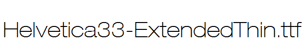 Helvetica33-ExtendedThin.ttf