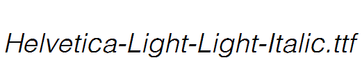 Helvetica-Light-Light-Italic.ttf