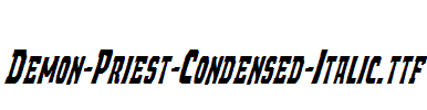 Demon-Priest-Condensed-Italic.ttf