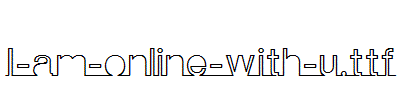 I-am-online-with-u.ttf