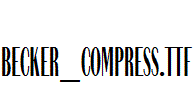 Becker_Compress.ttf