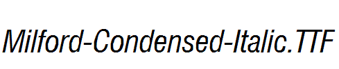 Milford-Condensed-Italic.ttf