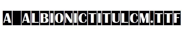 a_AlbionicTitulCm.ttf