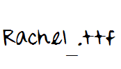 Rachel_.ttf