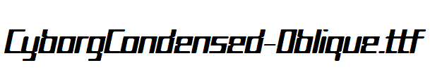 CyborgCondensed-Oblique.ttf