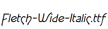 Fletch-Wide-Italic.ttf