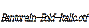 Bantorain-Bold-Italic.otf