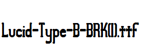 Lucid-Type-B-BRK(1).ttf