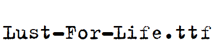 Lust-For-Life.ttf