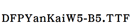 DFPYanKaiW5-B5.ttf