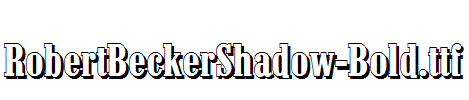 RobertBeckerShadow-Bold.ttf