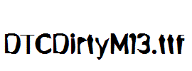 DTCDirtyM13.ttf