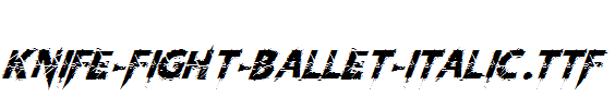 Knife-Fight-Ballet-Italic.ttf