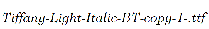 Tiffany-Light-Italic-BT-copy-1-.ttf