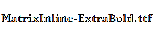 MatrixInline-ExtraBold.ttf