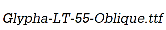 Glypha-LT-55-Oblique.ttf