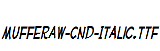 Mufferaw-Cnd-Italic.ttf